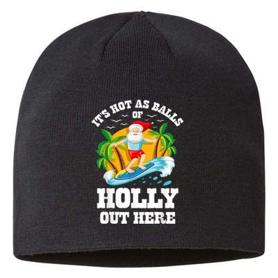 Christmas In July ItS Hot Out Here Beach Summer Santa Sustainable Beanie