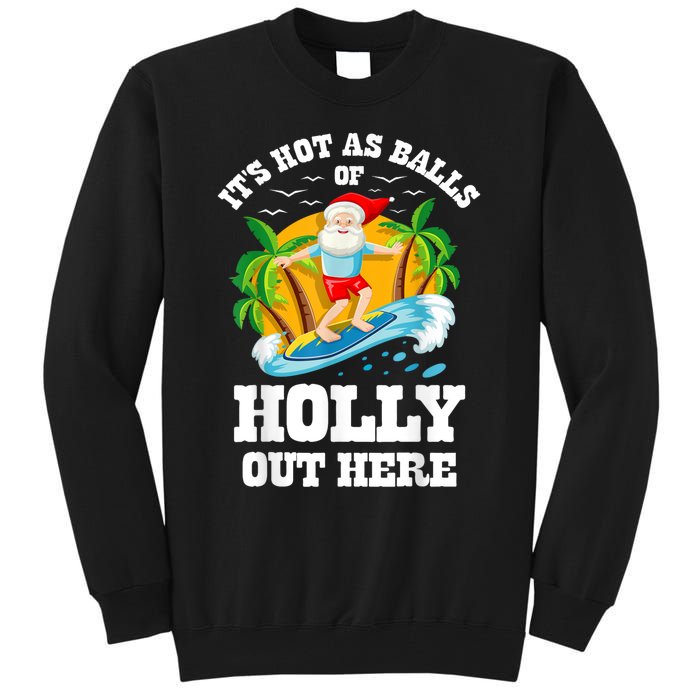 Christmas In July ItS Hot Out Here Beach Summer Santa Tall Sweatshirt