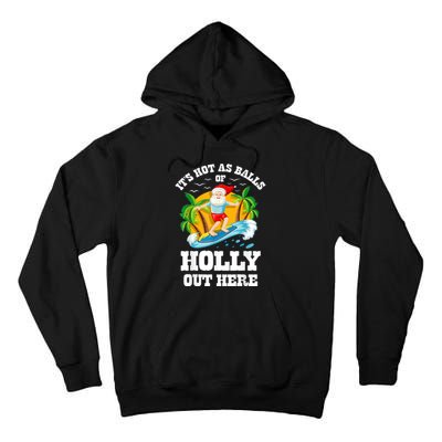 Christmas In July ItS Hot Out Here Beach Summer Santa Tall Hoodie