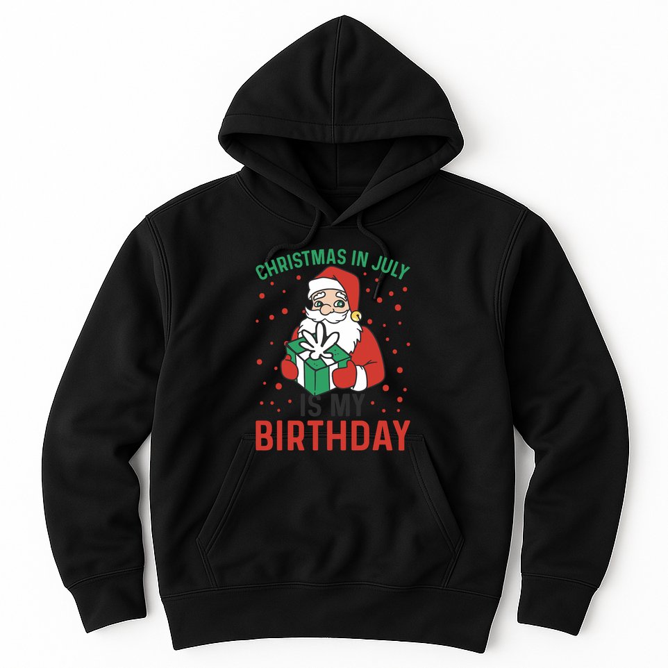 Christmas In July Is My Birthday Santa Summer Holiday Hoodie