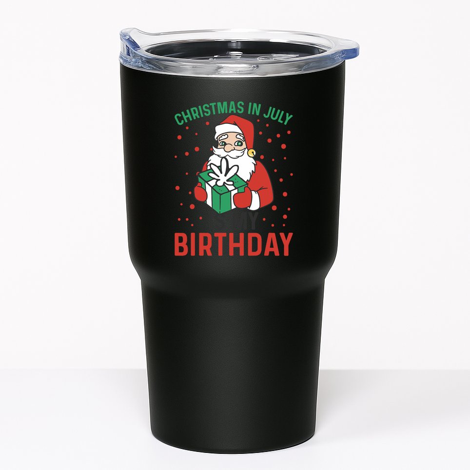 Christmas In July Is My Birthday Santa Summer Holiday Tumbler