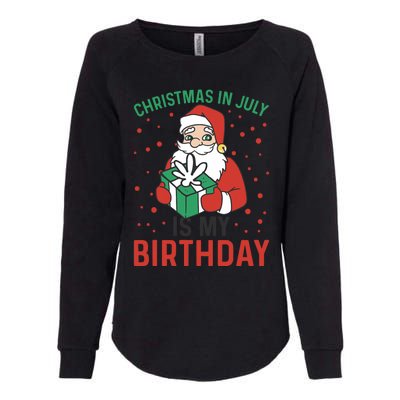 Christmas In July Is My Birthday Santa Summer Holiday Womens California Wash Sweatshirt