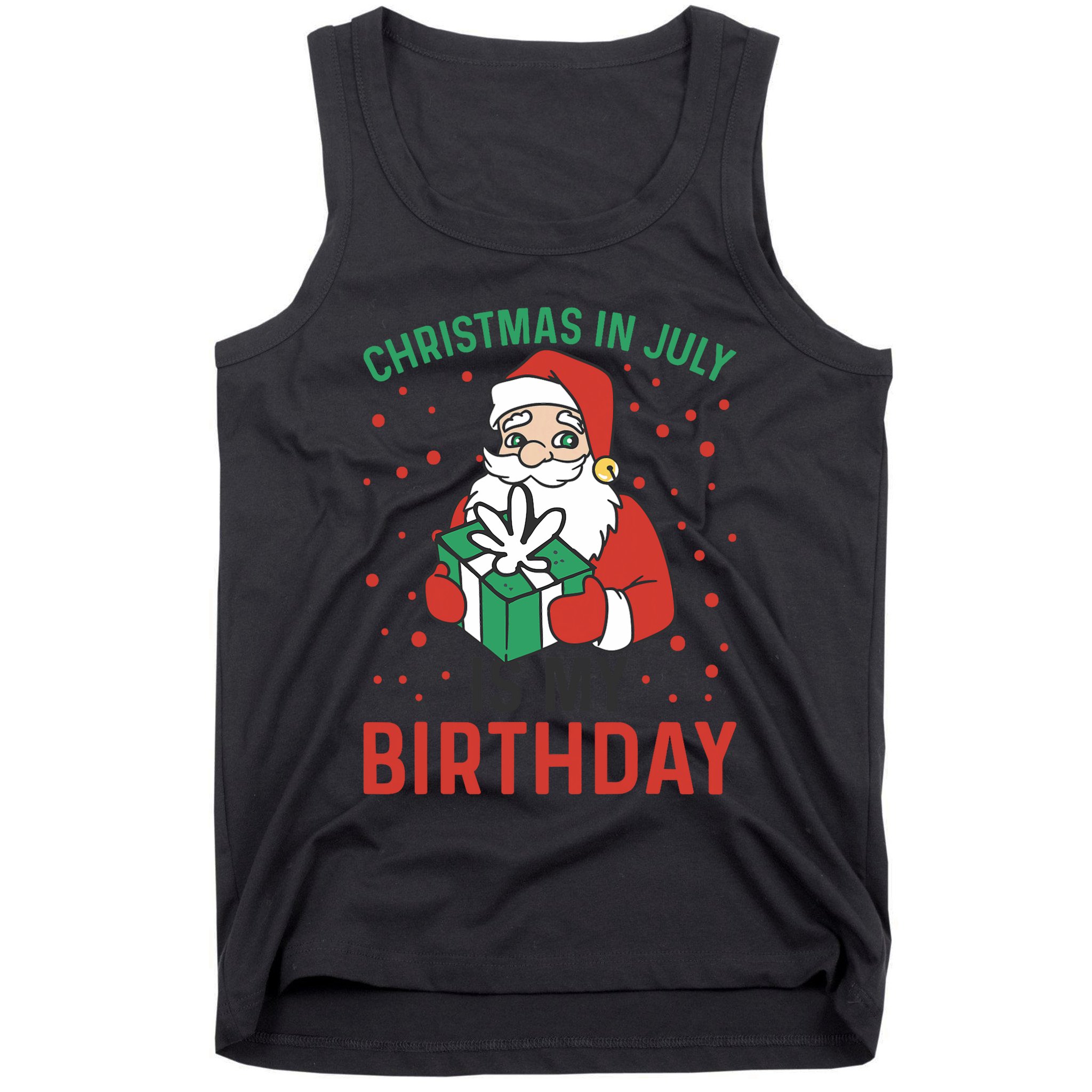 Christmas In July Is My Birthday Santa Summer Holiday Tank Top