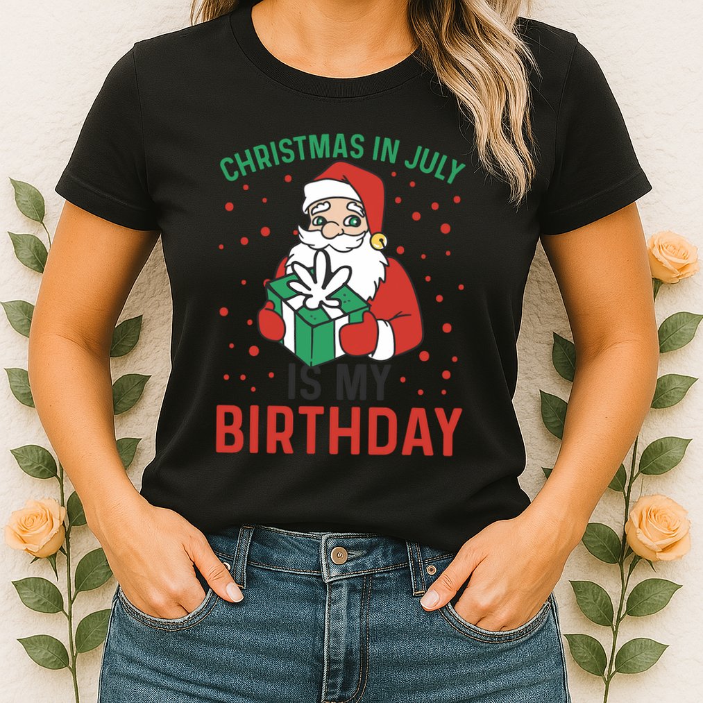 Christmas In July Is My Birthday Santa Summer Holiday Womens T-Shirt