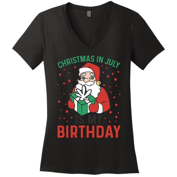 Christmas In July Is My Birthday Santa Summer Holiday Women's V-Neck T-Shirt