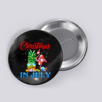 Christmas In July Pineapple Xmas Tree Flamingo Santa Summer Button