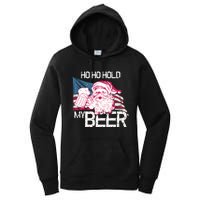 Christmas In July Santa Ho Ho Hold My Beer Funny Gift Women's Pullover Hoodie