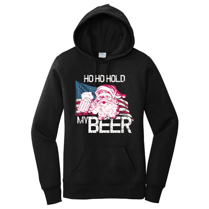 Christmas In July Santa Ho Ho Hold My Beer Funny Gift Women's Pullover Hoodie