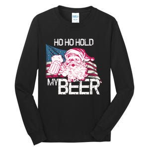 Christmas In July Santa Ho Ho Hold My Beer Funny Gift Tall Long Sleeve T-Shirt