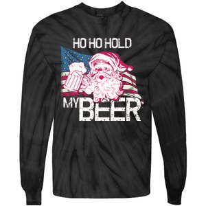 Christmas In July Santa Ho Ho Hold My Beer Funny Gift Tie-Dye Long Sleeve Shirt