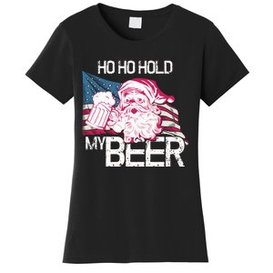 Christmas In July Santa Ho Ho Hold My Beer Funny Gift Women's T-Shirt