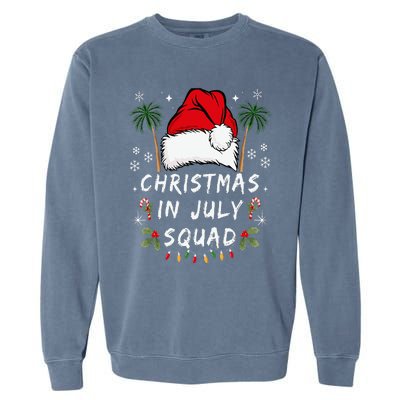 Christmas In July Squad Funny Summer Xmas Garment-Dyed Sweatshirt