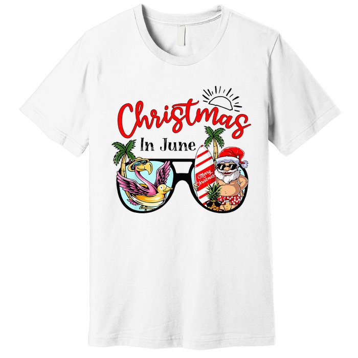 Christmas In June Sunglasses Santa Flamingo Summer Vacation  Premium T-Shirt