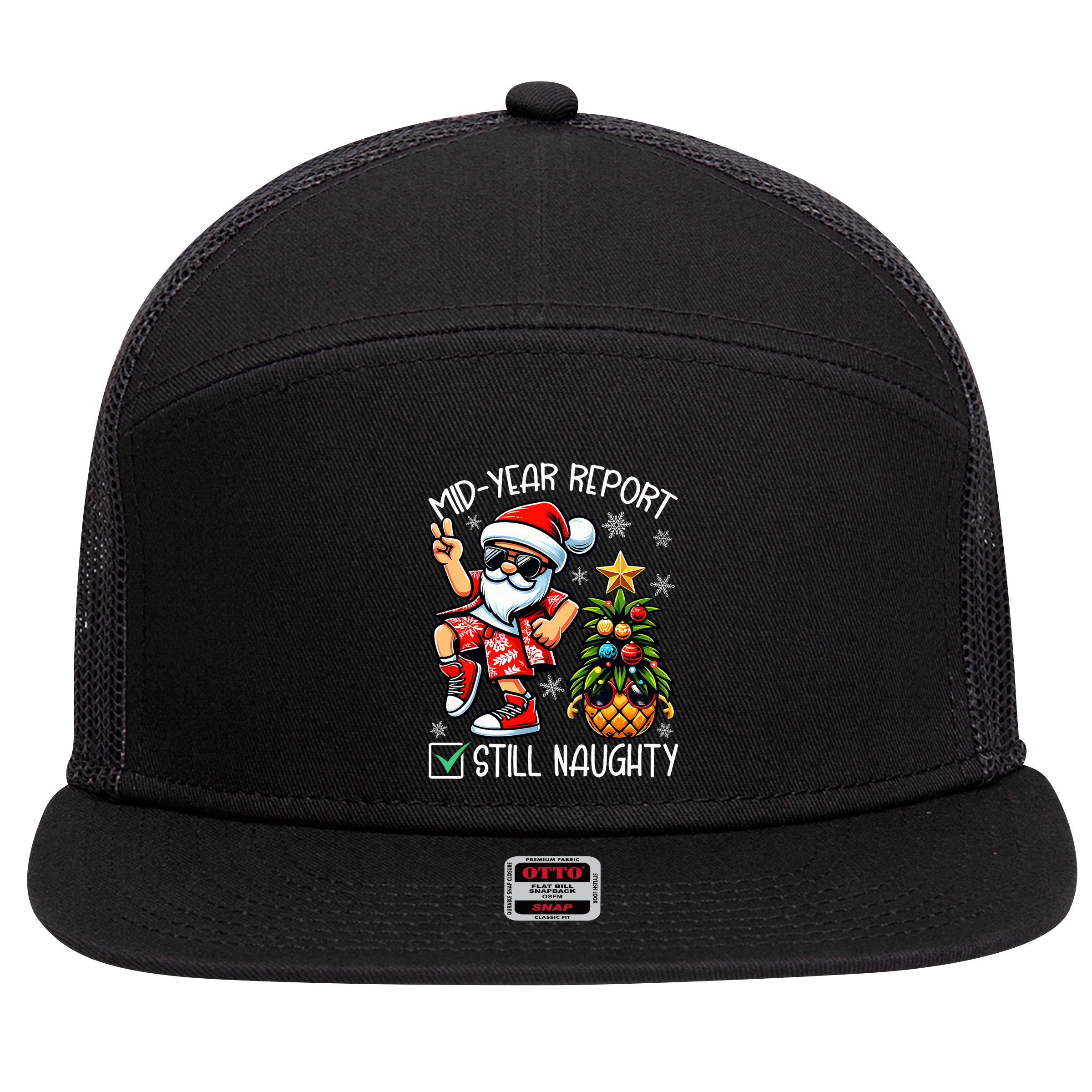 Christmas In July Mid Year Report Still Naughty Funny 7 Panel Mesh Trucker Snapback Hat