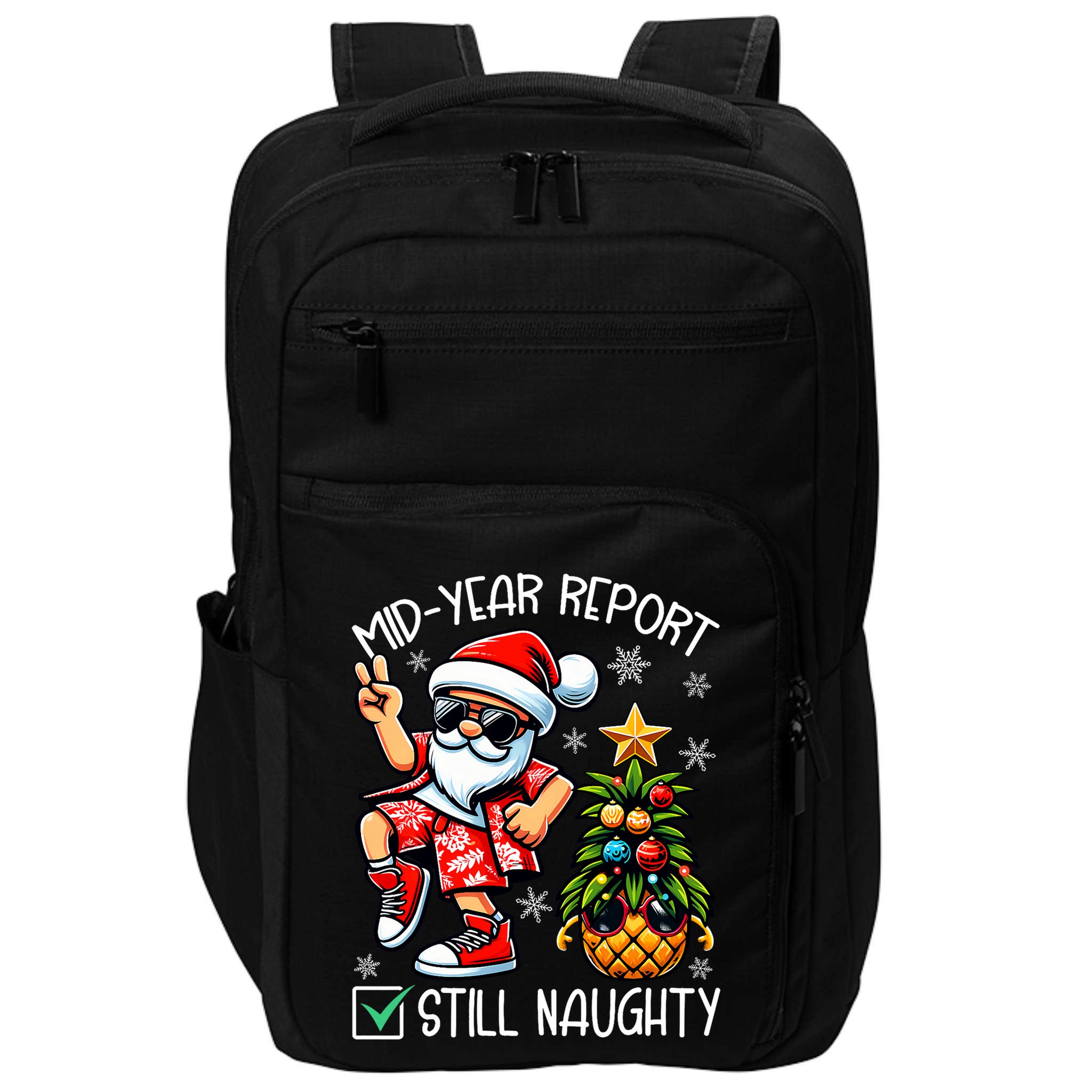 Christmas In July Mid Year Report Still Naughty Funny Impact Tech Backpack