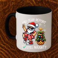Christmas In July Mid Year Report Still Naughty Funny Mug