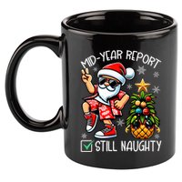 Christmas In July Mid Year Report Still Naughty Funny 11oz C Handle Ceramic Mug