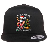 Christmas In July Mid Year Report Still Naughty Funny Flat Bill Trucker Hat