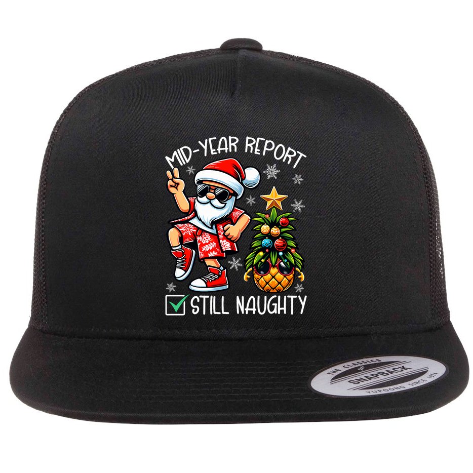 Christmas In July Mid Year Report Still Naughty Funny Flat Bill Trucker Hat
