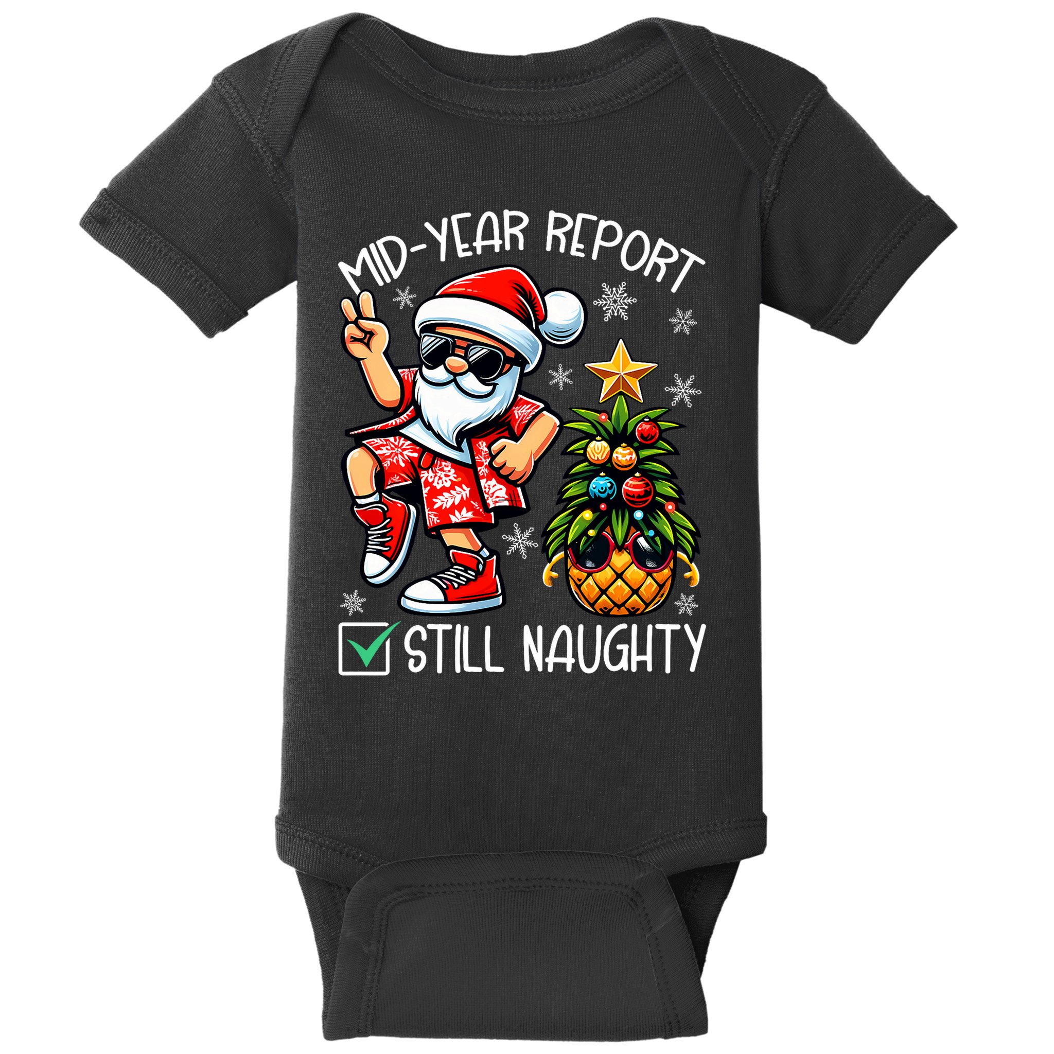 Christmas In July Mid Year Report Still Naughty Funny Baby Bodysuit