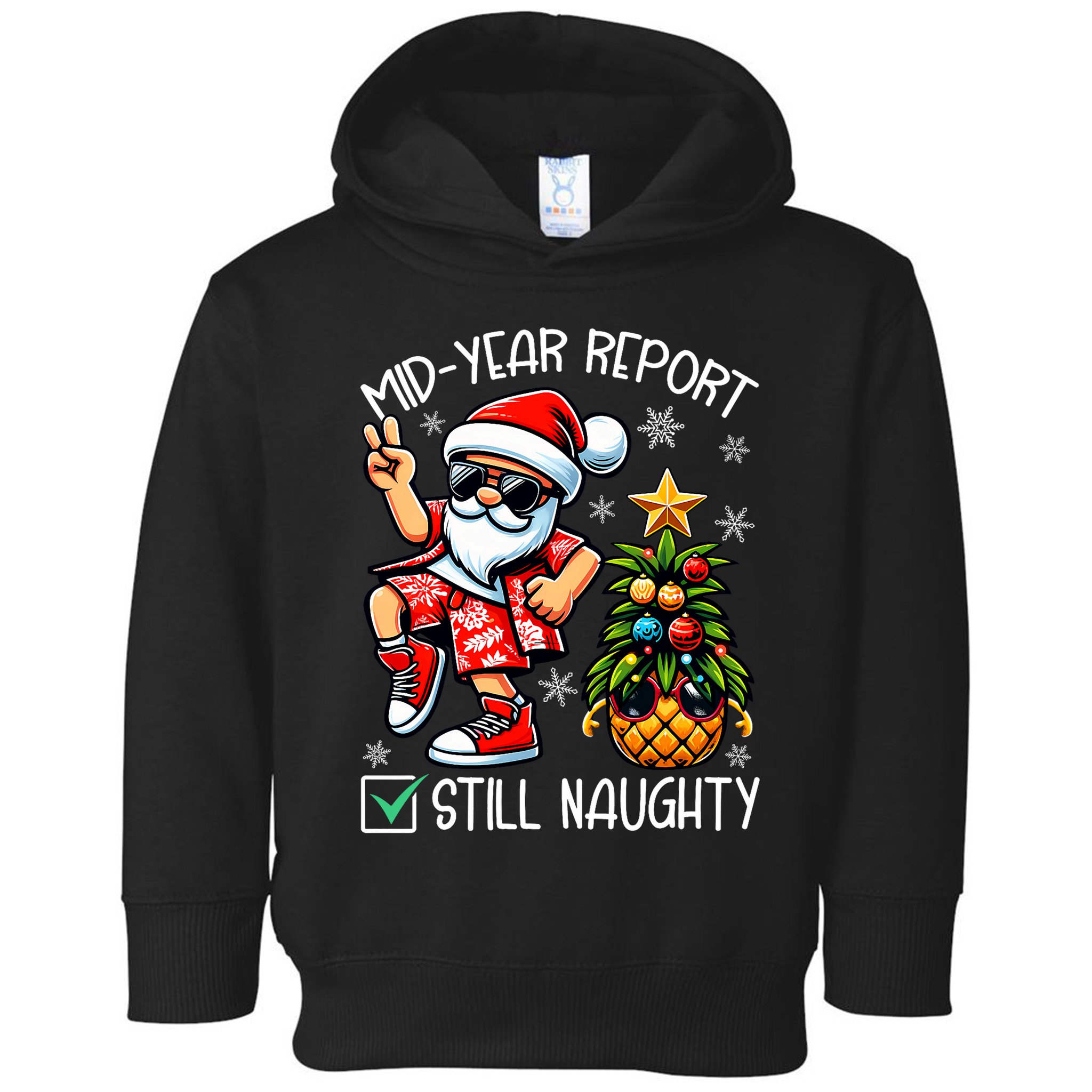 Christmas In July Mid Year Report Still Naughty Funny Toddler Hoodie