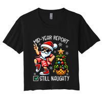 Christmas In July Mid Year Report Still Naughty Funny Women's Crop Top Tee