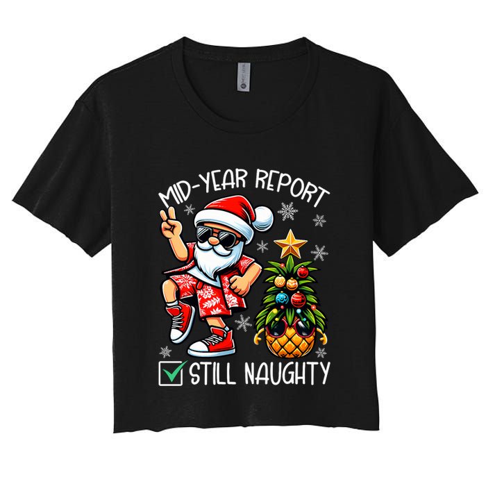 Christmas In July Mid Year Report Still Naughty Funny Women's Crop Top Tee