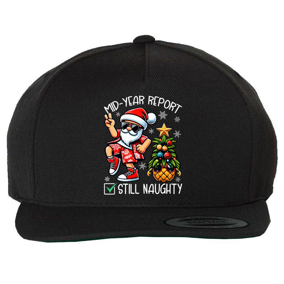 Christmas In July Mid Year Report Still Naughty Funny Wool Snapback Cap