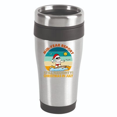 Christmas In July Still Naughty Santa Funny 16oz Travel Tumbler
