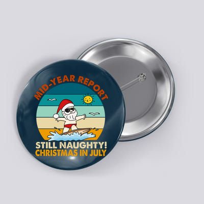 Christmas In July Still Naughty Santa Funny Button