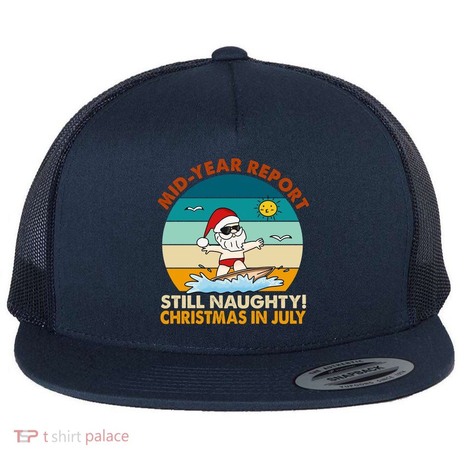 Christmas In July Still Naughty Santa Funny Flat Bill Trucker Hat