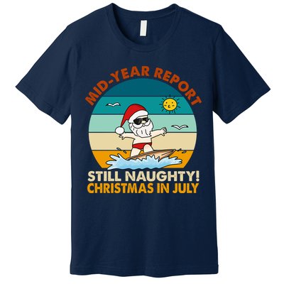 Christmas In July Still Naughty Santa Funny Premium T-Shirt