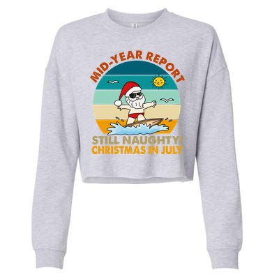 Christmas In July Still Naughty Santa Funny Cropped Pullover Crew