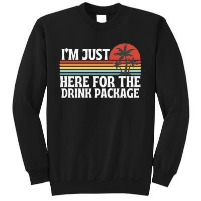 Cruise I’M Just Here For The Drink Package Sweatshirt