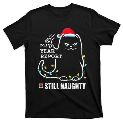 Christmas In July Mid Year Report Still Naughty Santa Cat T-Shirt