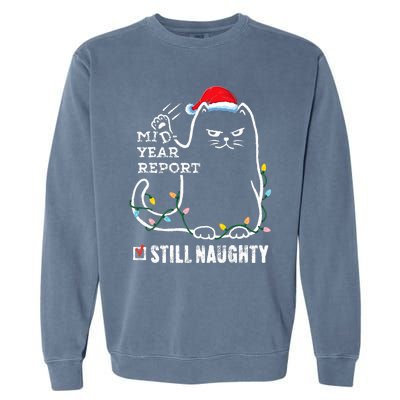 Christmas In July Mid Year Report Still Naughty Santa Cat Garment-Dyed Sweatshirt