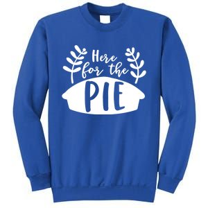 Cute Im Just Here For The Pie Thanksgiving Pumpkin Spice Cool Gift Sweatshirt