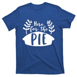 Cute Im Just Here For The Pie Thanksgiving Pumpkin Spice Cool Gift T-Shirt