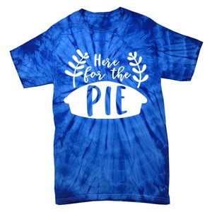 Cute Im Just Here For The Pie Thanksgiving Pumpkin Spice Cool Gift Tie-Dye T-Shirt