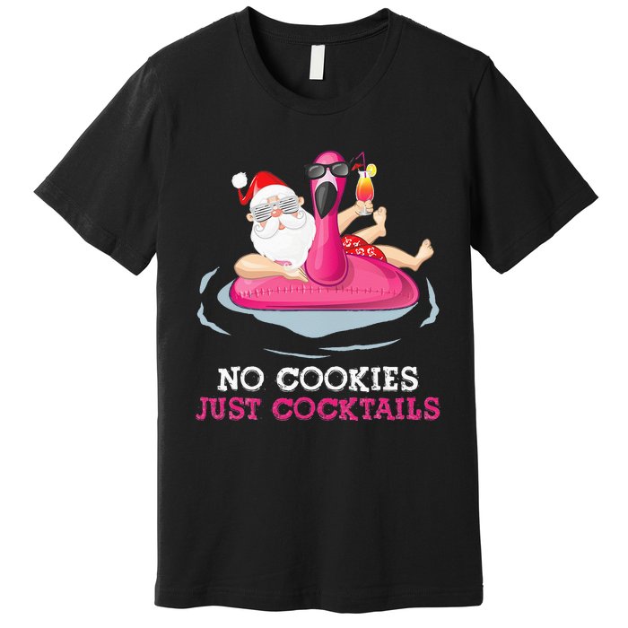 christmas in july no cookies just cocktails santa surfer Premium T-Shirt