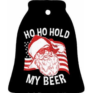 Christmas In July Santa Ho Ho Hold My Beer Drink Lover Ceramic Bell Ornament