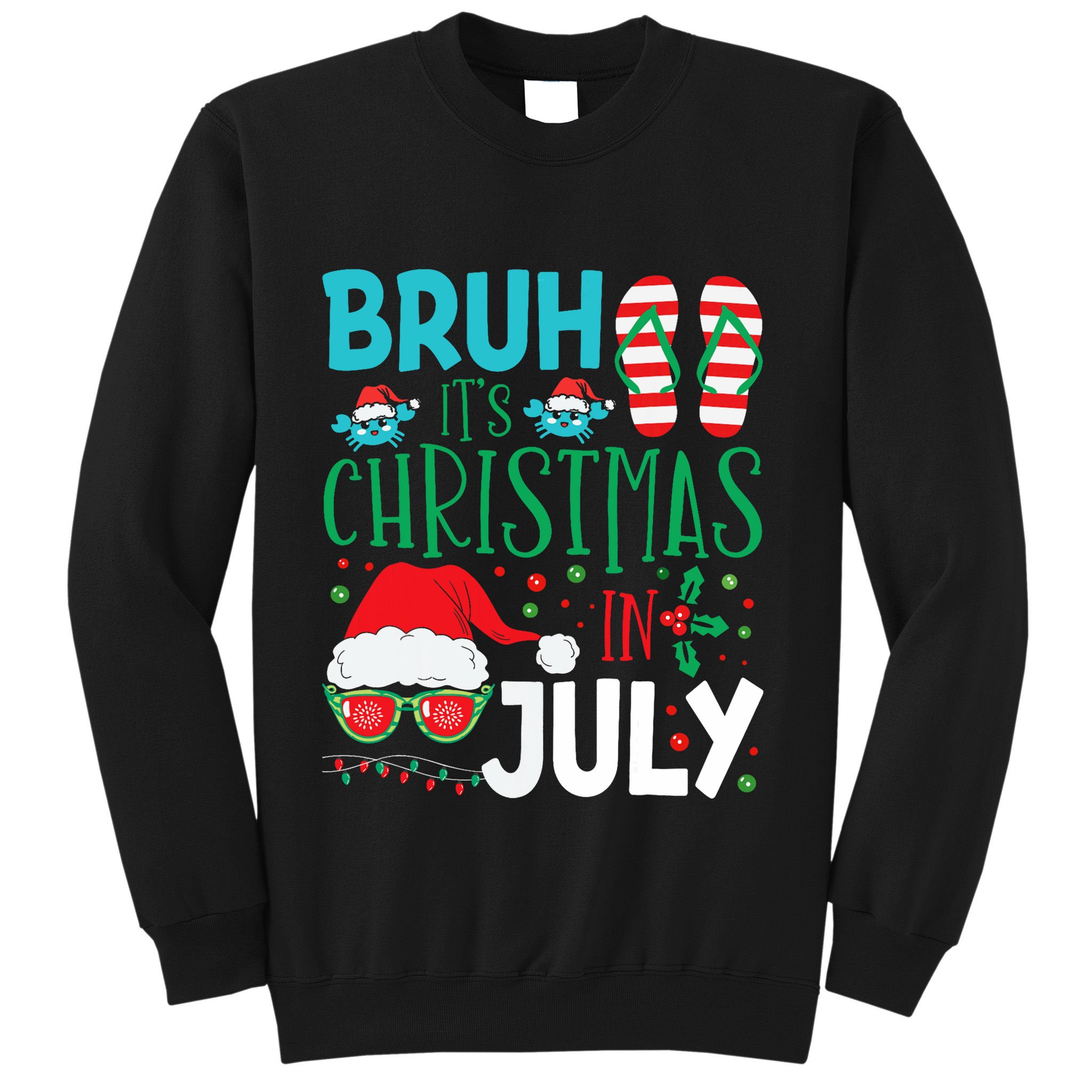 Christmas In July Bruh Summer Santa Sweatshirt