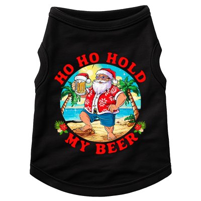 Christmas In July Summer Santa Sunglasses Ho Ho Hold My Beer Doggie Tank