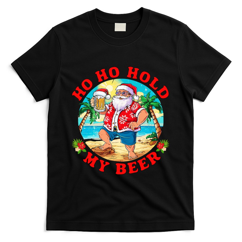 Christmas In July Summer Santa Sunglasses Ho Ho Hold My Beer T-Shirt