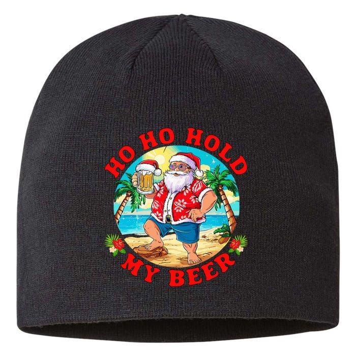 Christmas In July Summer Santa Sunglasses Ho Ho Hold My Beer Sustainable Beanie