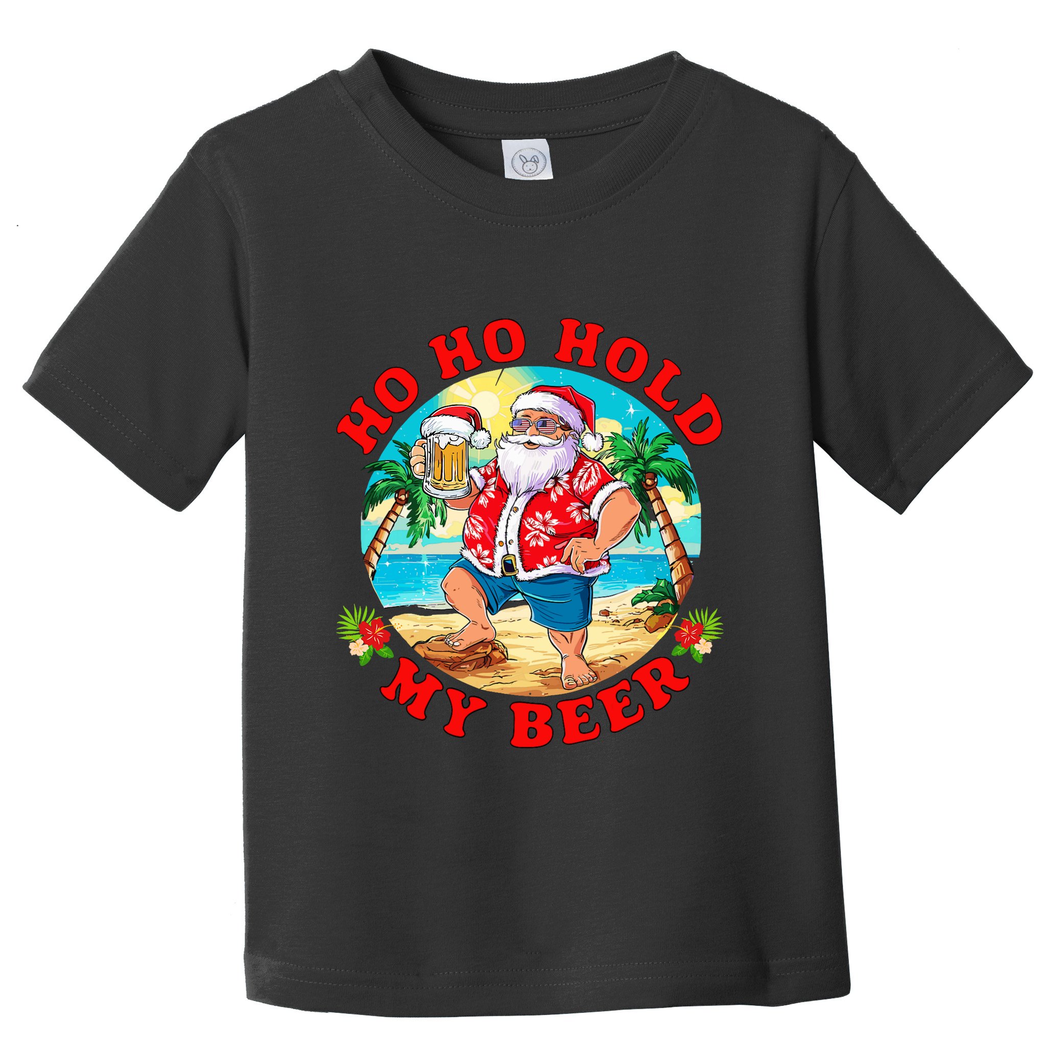 Christmas In July Summer Santa Sunglasses Ho Ho Hold My Beer Toddler T-Shirt