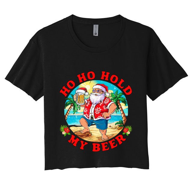 Christmas In July Summer Santa Sunglasses Ho Ho Hold My Beer Crop Top