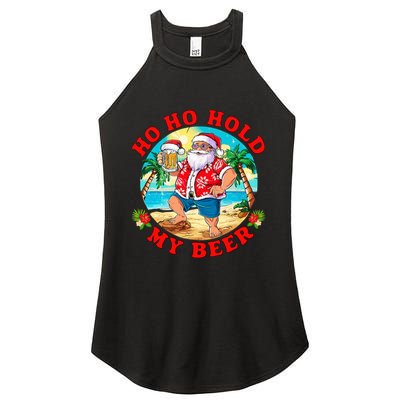 Christmas In July Summer Santa Sunglasses Ho Ho Hold My Beer Women's Perfect Tri Rocker Tank