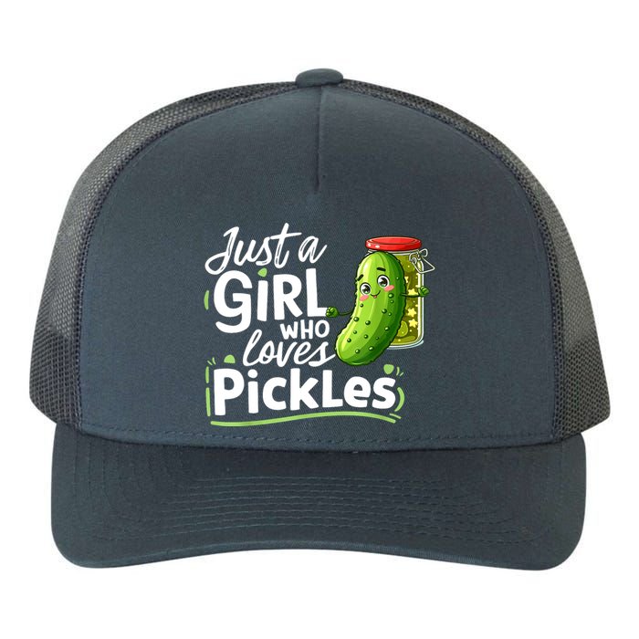 Cute Im Just A Girl Who Loves Pickles For Funny Pickle Lovers Gift Yupoong Adult 5-Panel Trucker Hat