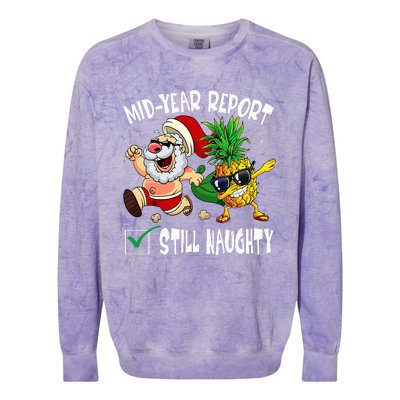 Christmas In July Mid Year Report Still Naughty Santa Funny Colorblast Crewneck Sweatshirt